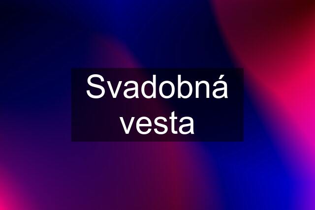 Svadobná vesta