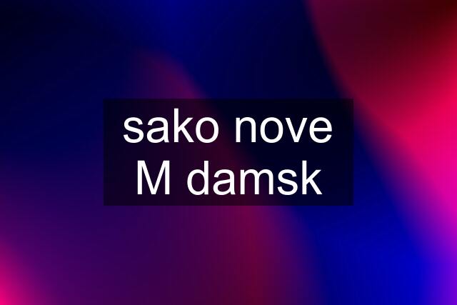 sako nove M damsk