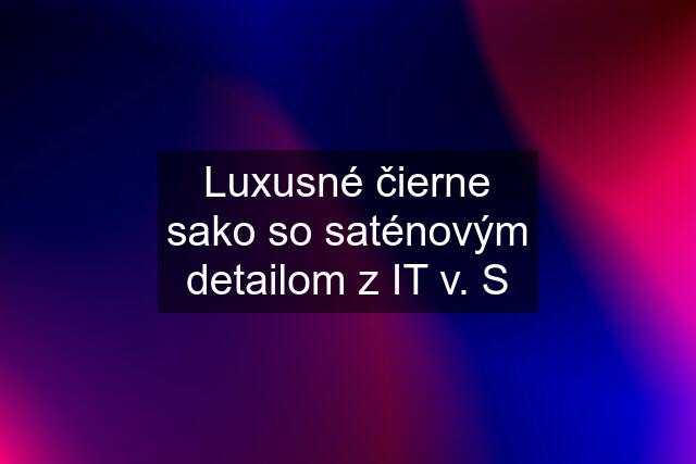 Luxusné čierne sako so saténovým detailom z IT v. S