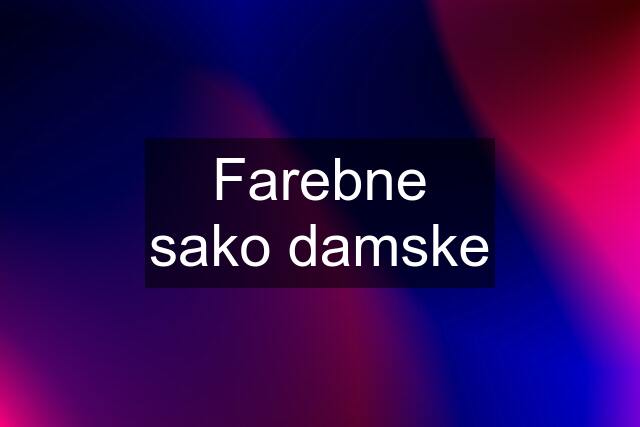 Farebne sako damske