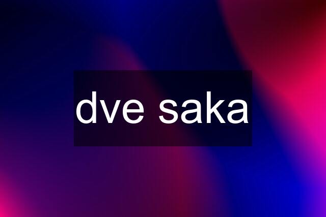 dve saka