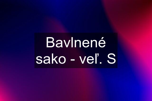 Bavlnené sako - veľ. S