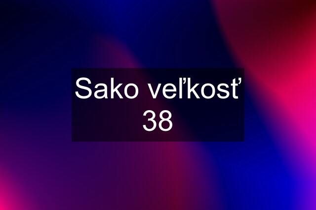 Sako veľkosť 38