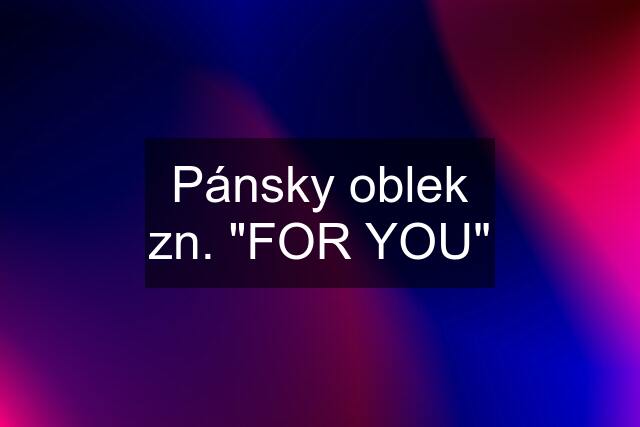 Pánsky oblek zn. "FOR YOU"