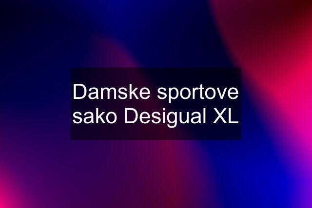 Damske sportove sako Desigual XL