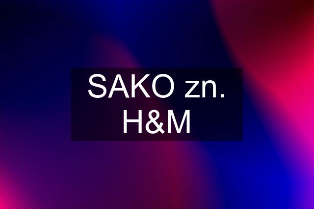 SAKO zn. H&M