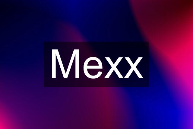 Mexx