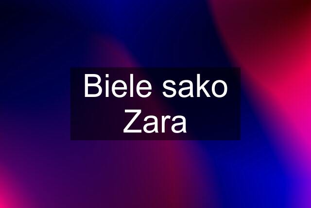 Biele sako Zara