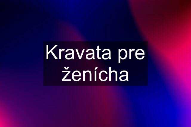 Kravata pre ženícha