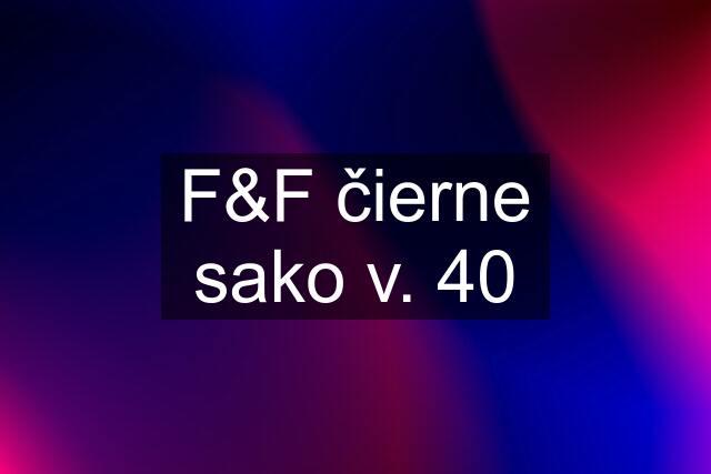 F&F čierne sako v. 40