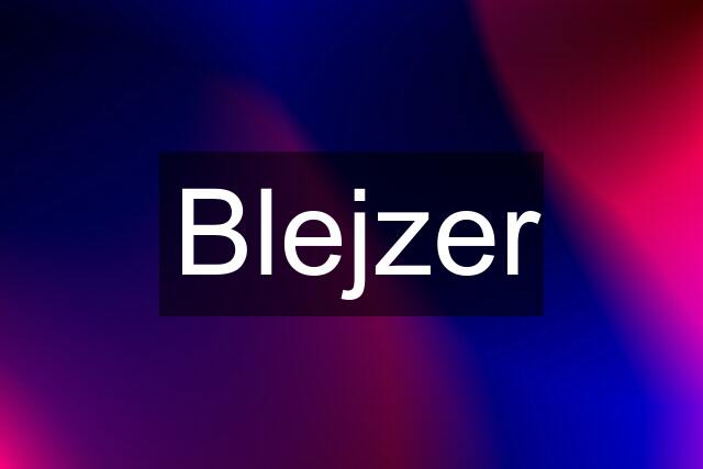 Blejzer