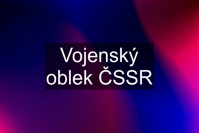 Vojenský oblek ČSSR