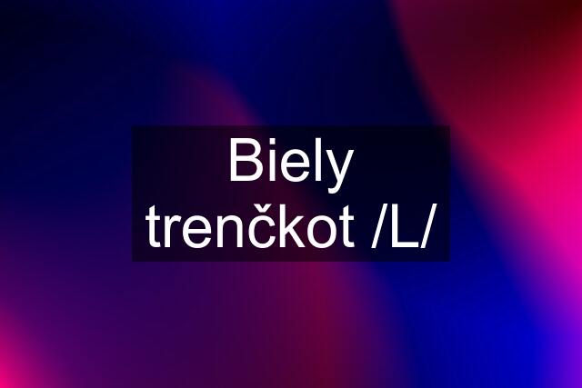 Biely trenčkot /L/