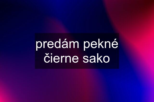 predám pekné čierne sako