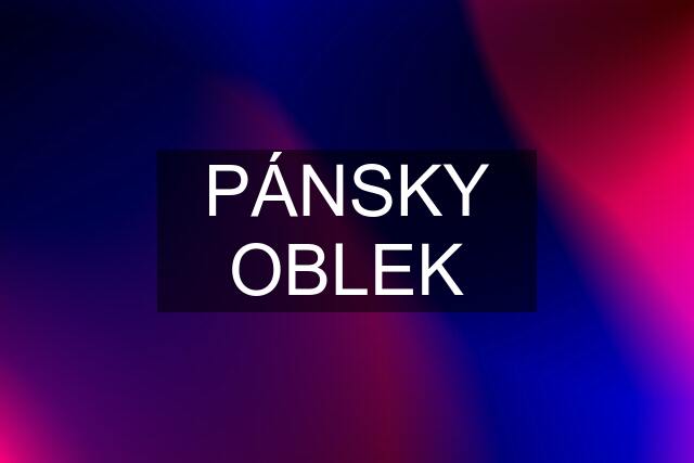 PÁNSKY OBLEK