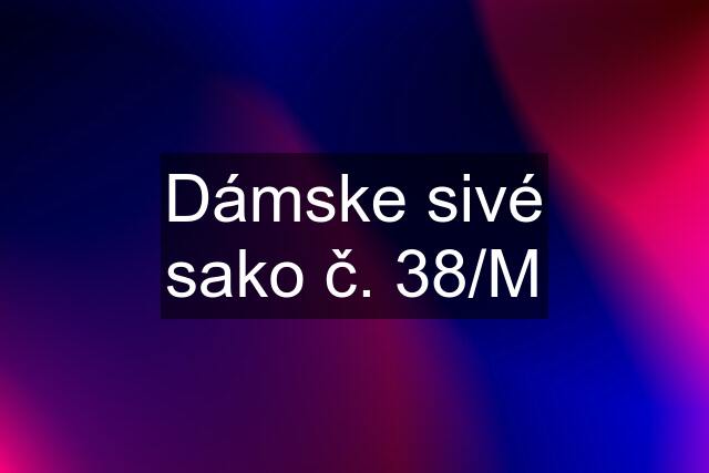 Dámske sivé sako č. 38/M