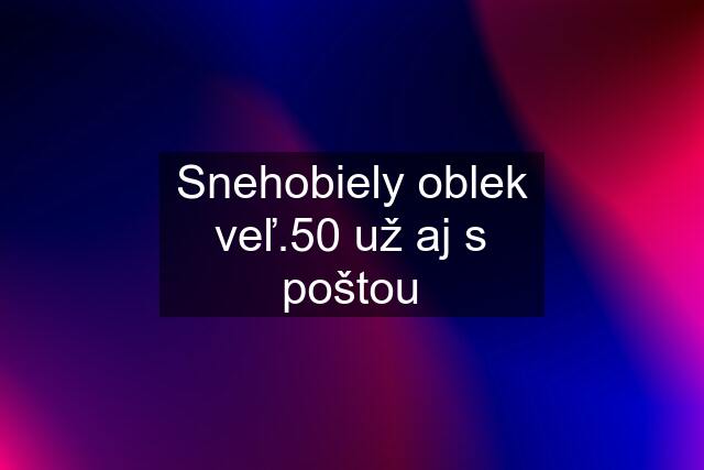 Snehobiely oblek veľ.50 už aj s poštou