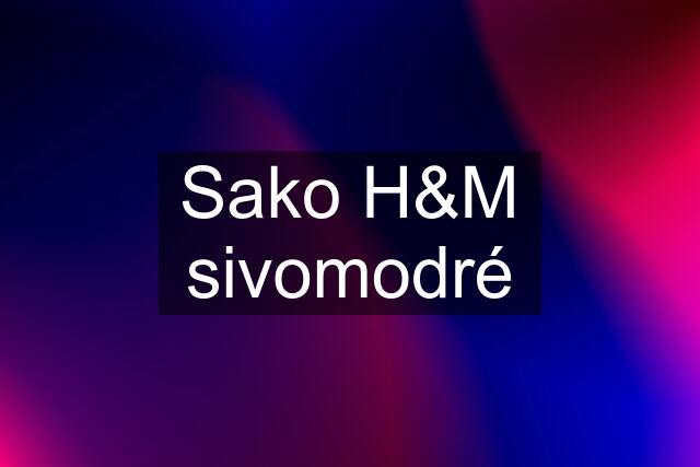 Sako H&M sivomodré