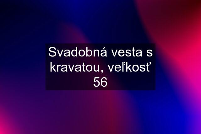 Svadobná vesta s kravatou, veľkosť 56