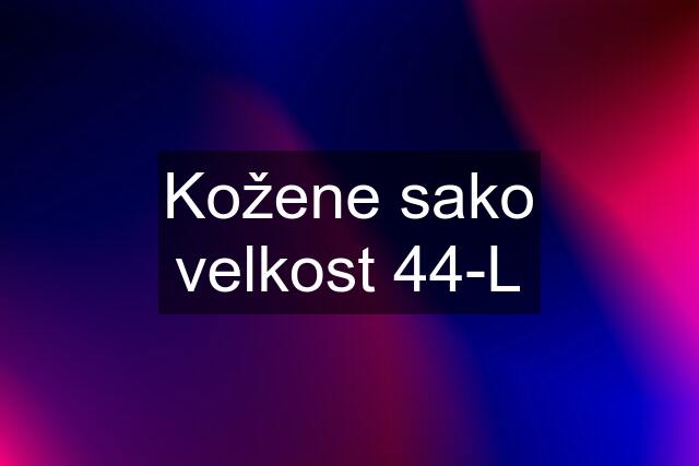 Kožene sako velkost 44-L