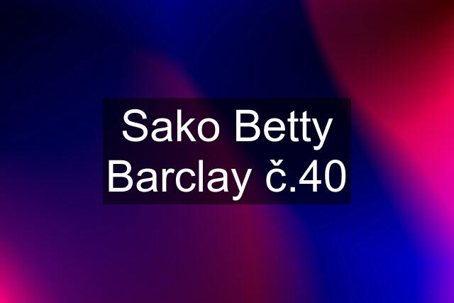 Sako Betty Barclay č.40