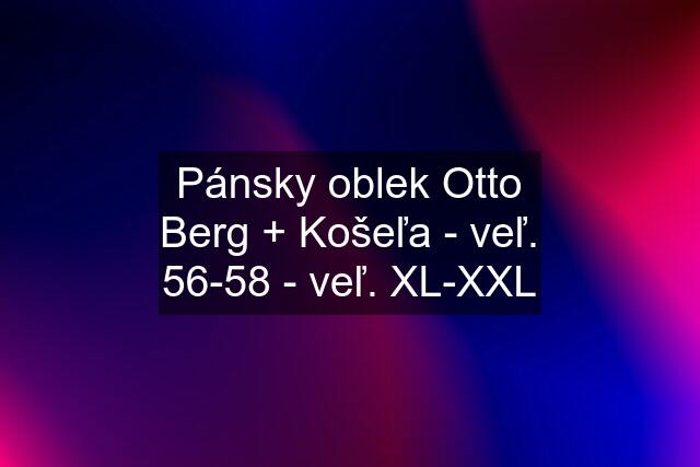 Pánsky oblek Otto Berg + Košeľa - veľ. 56-58 - veľ. XL-XXL