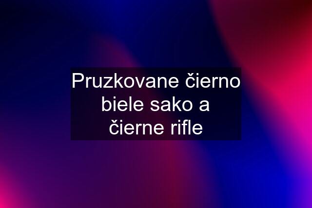 Pruzkovane čierno biele sako a čierne rifle