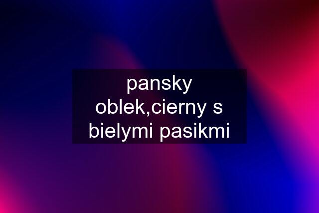 pansky oblek,cierny s bielymi pasikmi