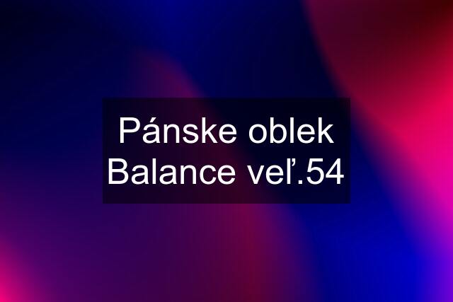 Pánske oblek Balance veľ.54