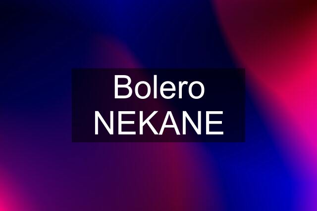 Bolero NEKANE