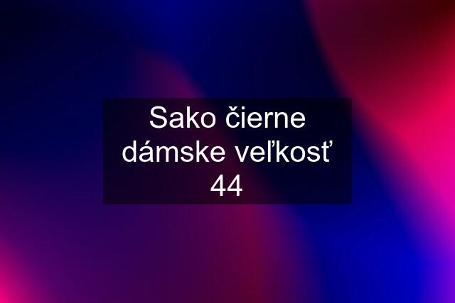 Sako čierne dámske veľkosť 44