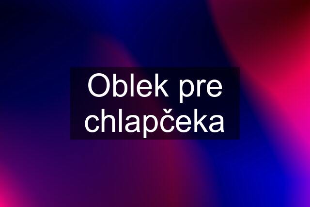 Oblek pre chlapčeka