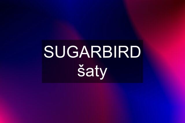 SUGARBIRD šaty