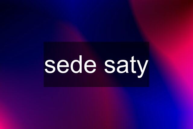 sede saty