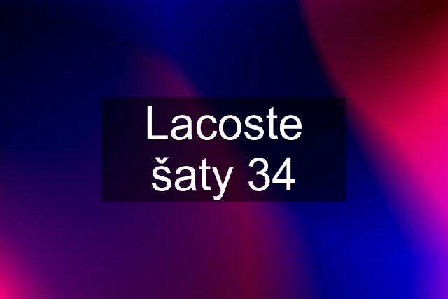 Lacoste šaty 34