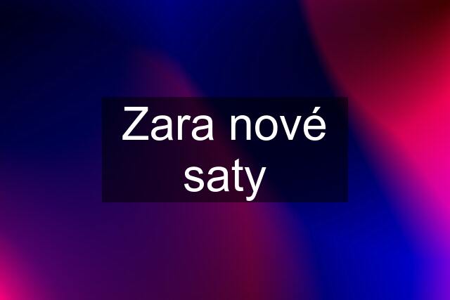 Zara nové saty