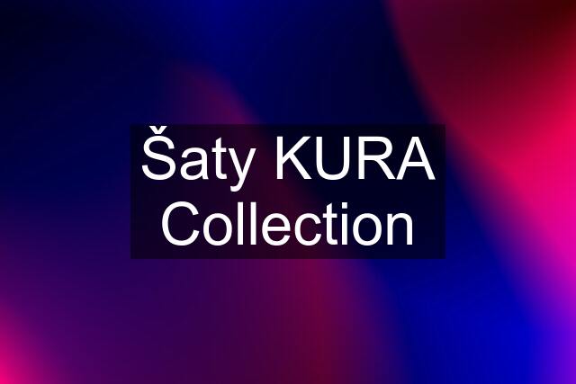 Šaty KURA Collection