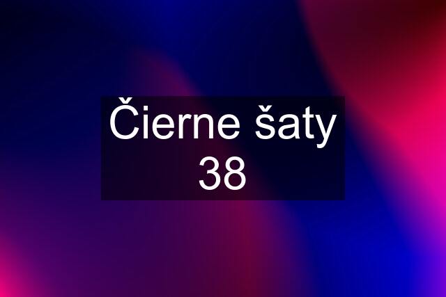 Čierne šaty 38