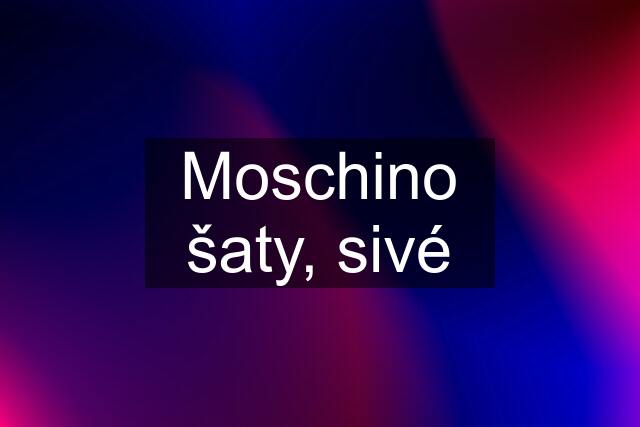 Moschino šaty, sivé