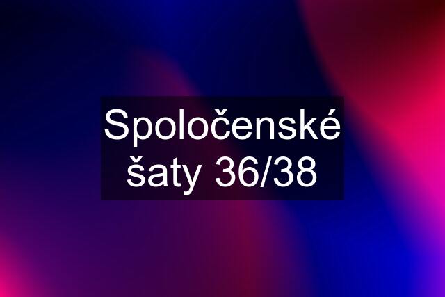 Spoločenské šaty 36/38