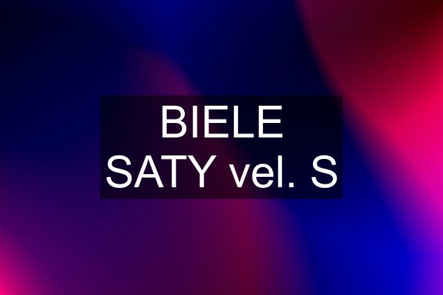 BIELE SATY vel. S