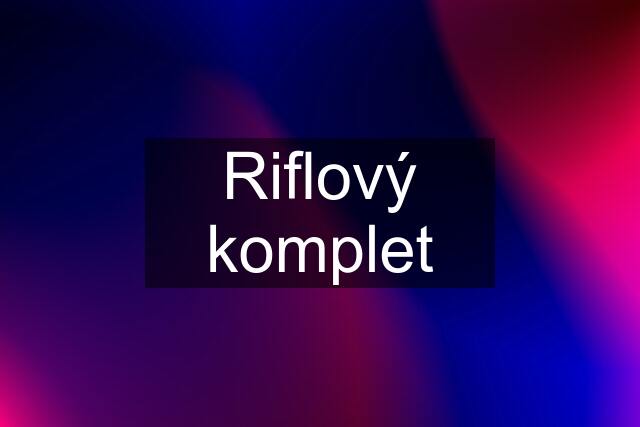 Riflový komplet