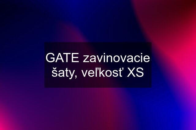 GATE zavinovacie šaty, veľkosť XS