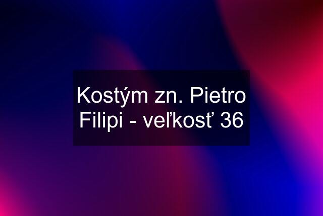 Kostým zn. Pietro Filipi - veľkosť 36