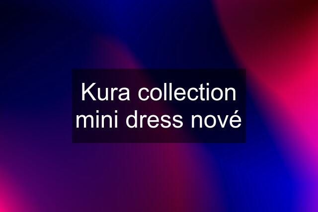 Kura collection mini dress nové