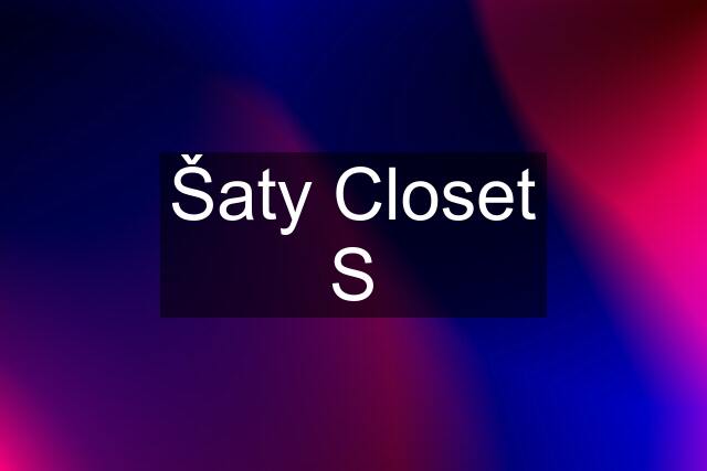 Šaty Closet S