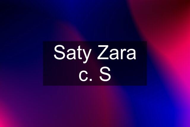 Saty Zara c. S