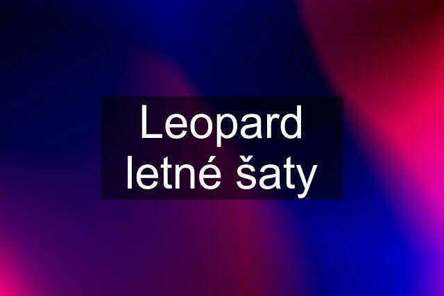 Leopard letné šaty