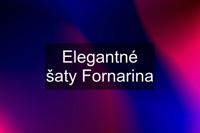 Elegantné šaty Fornarina