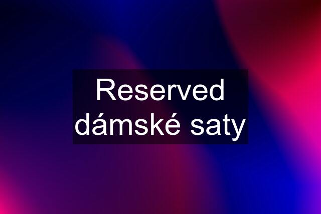 Reserved dámské saty